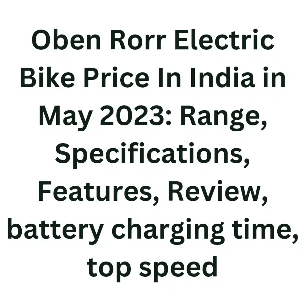 Oben Rorr electric bike price in india